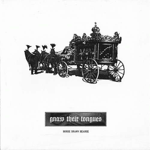 Gnaw Their Tongues : Horse Drawn Hearse